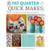 Fat Quarter: Quick Makes