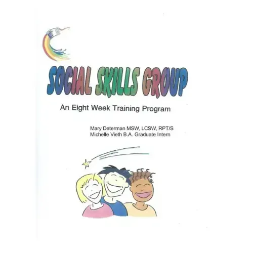 Social Skills Group An eight week training program: Social Skills Group An eight week training program