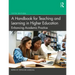 A Handbook for Teaching and Learning in Higher Education: Enhancing Academic Practice