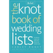 The Knot Book of Wedding Lists: The Ultimate Guide to the Perfect Day, Down to the Smallest Detail