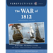 The War of 1812: Independence Secured