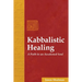 Kabbalistic Healing: A Path to an Awakened Soul