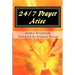 24/7 Prayer Arise: Building the House of Prayer in Your City