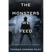 The Monsters We Feed