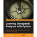 Learning Geospatial Analysis with Python