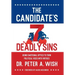 The Candidate's 7 Deadly Sins: Using Emotional Optics to Turn Political Vices into Virtues