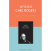 Beyond Carl Rogers