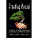 Creating Bonsai: Master Simple Methods by Developing Effective Habits