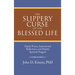 The Slippery Curse of the Blessed Life: Eighty Poems, Inspirational Reflections, and Helpful Spiritual Nuggets