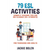 79 ESL Activities, Games & Teaching Tips for Big Classes (20+ Students): For Teenagers and Adults
