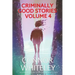 Criminally Good Stories Volume 4: 20 Science Fiction And Fantasy Mystery Short Stories