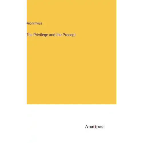 The Privilege and the Precept