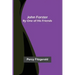 John Forster; By One of His Friends