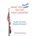 What You Must Do For Your Country
