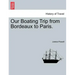 Our Boating Trip from Bordeaux to Paris.