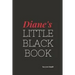 Diane's Little Black Book.: Diane's Little Black Book.