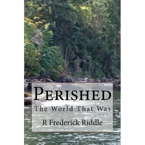Perished: The World That Was