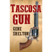 Tascosa Gun: The Story of Jim East