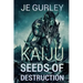 Kaiju Seeds Of Destruction