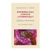Evangelical Versus Liturgical?: Defying a Dichotomy