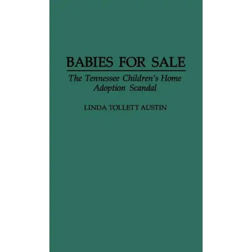 Babies for Sale: The Tennessee Children's Home Adoption Scandal
