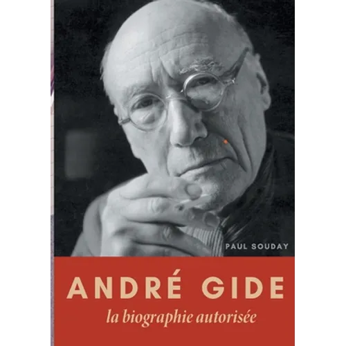 André Gide: La biographie autorisée