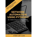 Network Automation using Python 3: An Administrator's Handbook