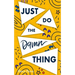 Just Do The Damn Thing: How To Sit Your @ss Down Long Enough To Exert Willpower, Develop Self Discipline, Stop Procrastinating, Increase Produ