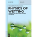 Physics of Wetting: Phenomena and Applications of Fluids on Surfaces