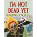 I'm Not Dead Yet: Featuring "I. N. D. Y."