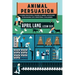Animal Persuasion: A guide for ethical vegans and animal advocates in managing life's emotional challenges