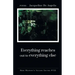 Everything reaches out to everything else