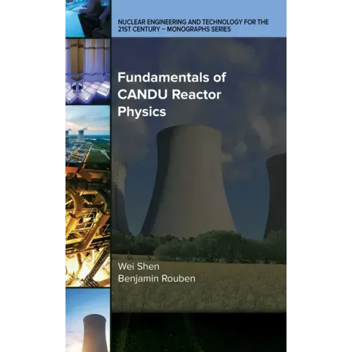 Fundamentals of CANDU Reactor Physics