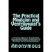The Practical Magician and Ventriloquist's Guide: A Practical Manual of Fireside Magic and Conjuring Illusions, Containing also, Complete Instructions