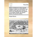 Select Architecture: Being Regular Designs of Plans and Elevations Well Suited to Both Town and Country; In Which the Magnificence and Beau