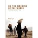 On the Margins of the World: The Refugee Experience Today