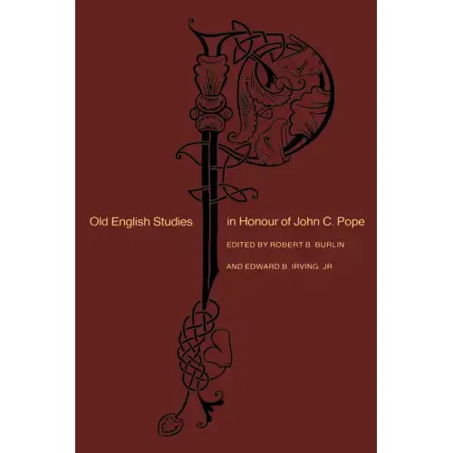Old English Studies in Honour of John C. Pope
