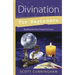 Divination for Beginners: Reading the Past, Present & Future