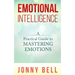 Emotional Intelligence: A Practical Guide to Mastering Emotions: Emotions and Feelings