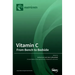 Vitamin C: From Bench to Bedside