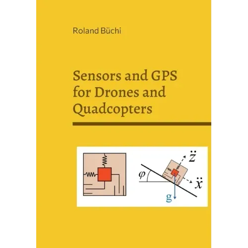 Sensors and GPS for Drones and Quadcopters