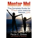 Mentor Me! The Complete Guide for Women Who Want to Mentor Girls