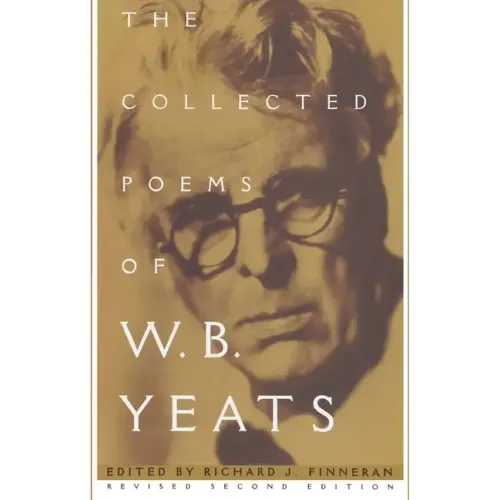 The Collected Poems of W.B. Yeats: Revised Second Edition