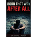 Born That Way After All