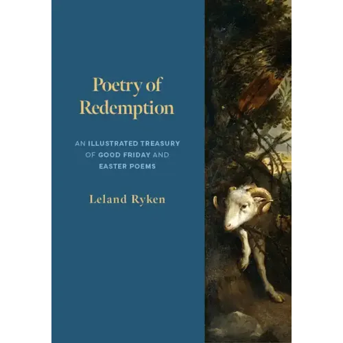 Poetry of Redemption: An Illustrated Treasury of Good Friday and Easter Poems