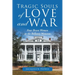 Tragic Souls of Love and War: Four Brave Women in the Bellamy Mansion