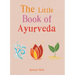 The Little Book of Ayurveda