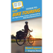 HowExpert Guide to Bike Touring: 101 Tips to Start, Learn, and Succeed in Bike Touring from A to Z