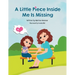 A Little Piece Inside Me Is Missing