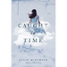 Caught in Time